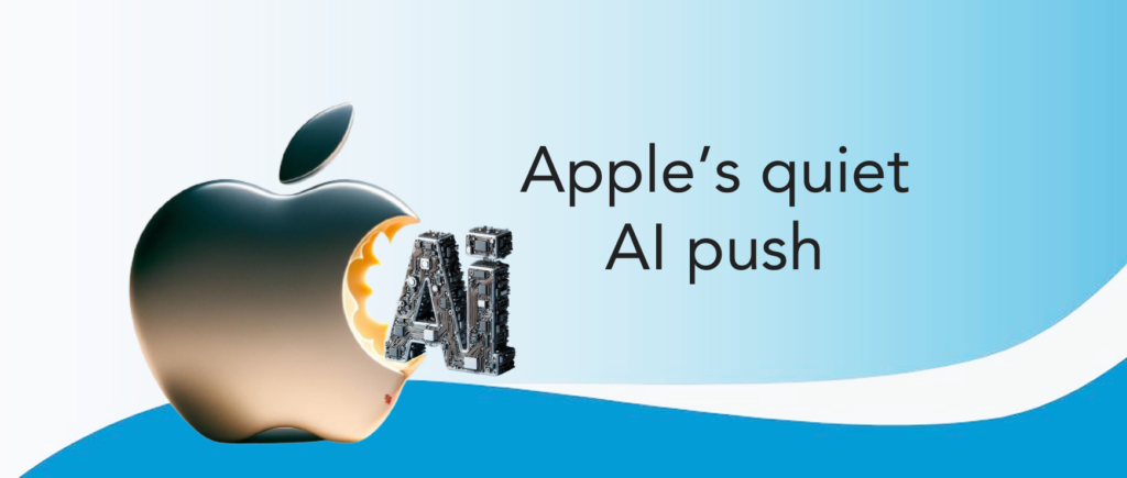 Apple’s quiet AI push