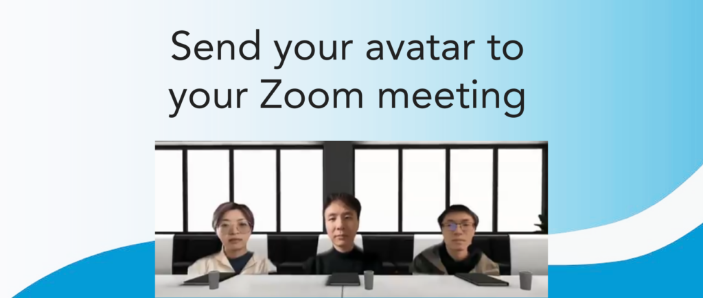 Send your avatar to your Zoom meeting - please no