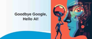 Goodbye Google Hello AI