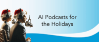 AI Podcasts for the Holidays