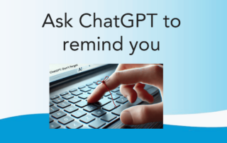 Ask ChatGPT to remind you